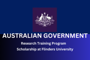 Australian Government Research Training Program Scholarship at Flinders University